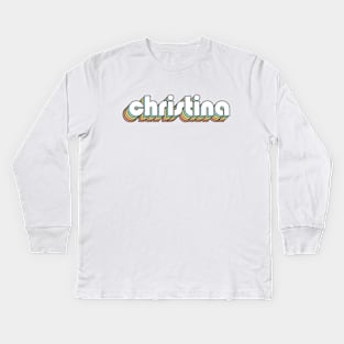 Christina - Retro Rainbow Typography Faded Style Kids Long Sleeve T-Shirt